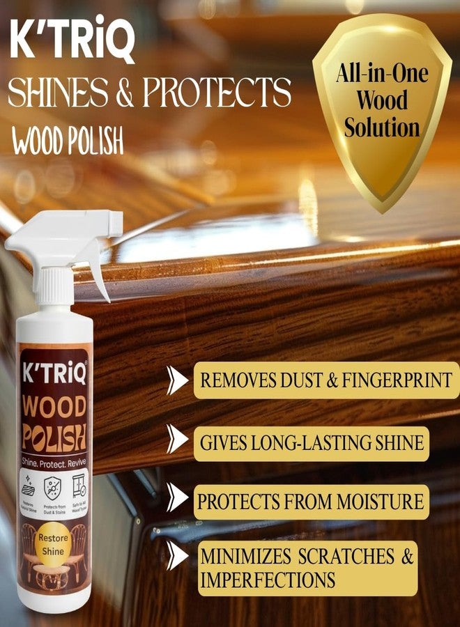 K'TRiQ Wood Polish | Premium Finishing & Restore Natural Finish | Wood Varnish | Care for Interior & Exterior Furniture | Room Furniture | Quick Dry Varnish | Matt and Gloss Finish | 500ml, Pack of 1 - Image 2