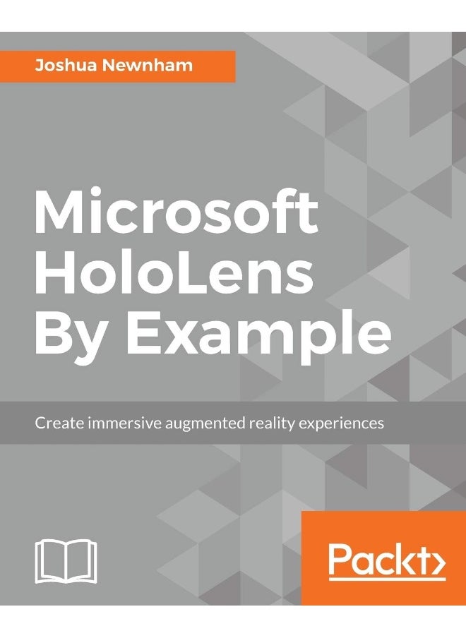 Microsoft HoloLens By Example 