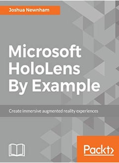 Microsoft Hololens By Example by Newnham, Joshua Paperback 
