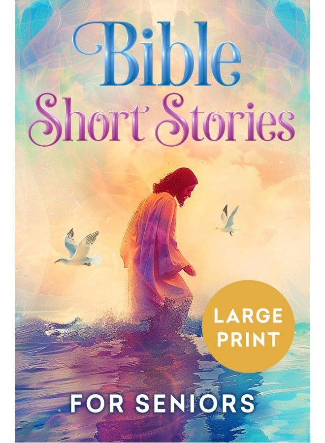 Bible Short Stories for Seniors Large Print