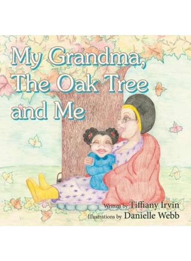 My Grandma the Oak Tree and Me - Paperback