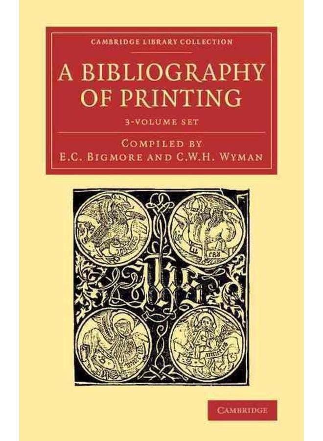 A Bibliography of Printing: With Notes and Illustrations (3 Volume Set) 