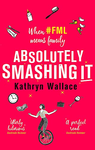 Absolutely Smashing It by Kathryn Wallace Paperback 