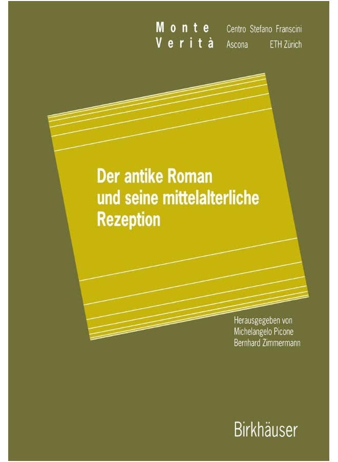Der antike Roman und seine mittelalterliche Rezeption 