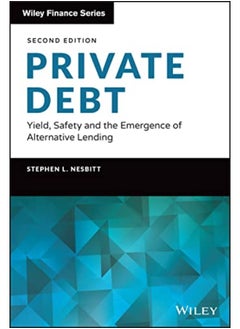 Private Debt Yield Safety And The Emergence Of Alternative Lending By Nesbitt, Stephen L. Hardcover