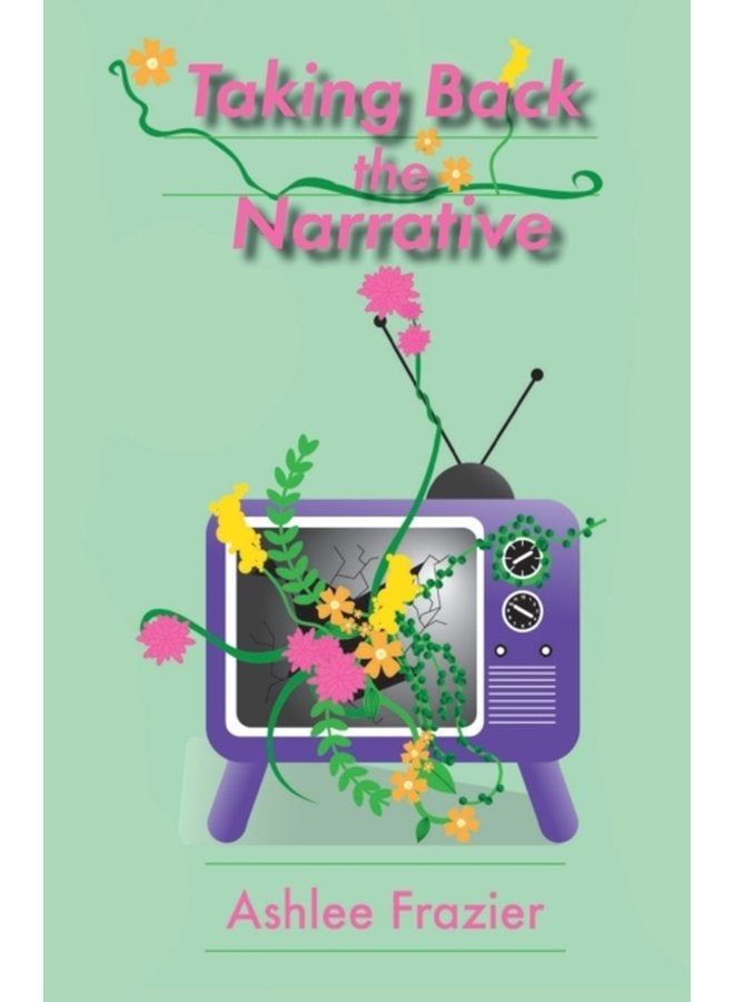 Taking Back the Narrative - Paperback