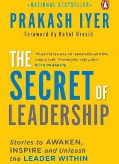 The Secret of Leadership: Stories To Awaken, Inspire And Unleash The Leader Within