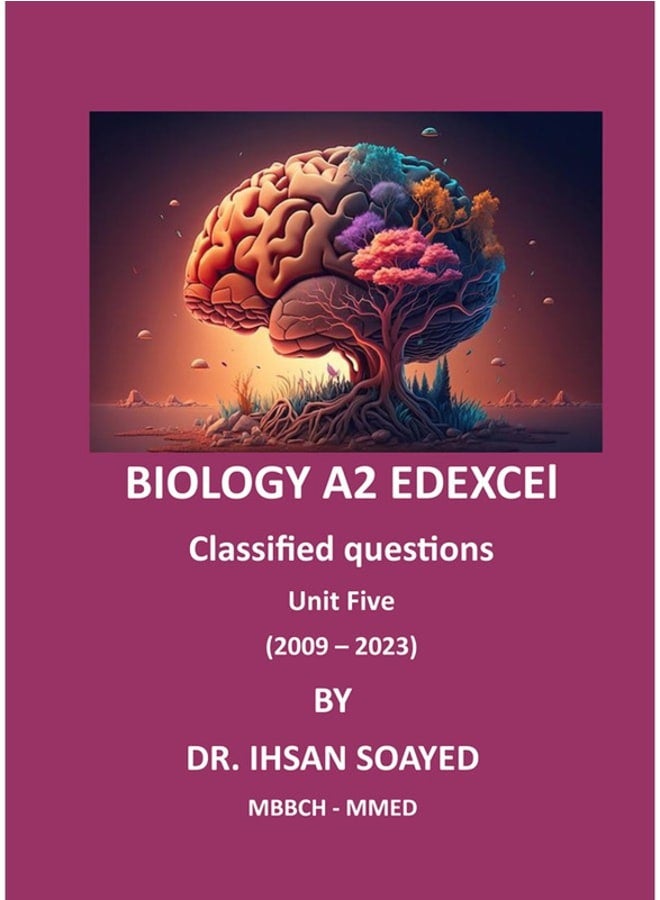 (Hard Copy) IG – Edexcel Biology A.2 Classified With Answer U5 Dr.Ihsan Soayed 2026
