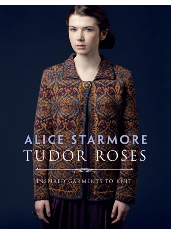 Tudor Roses : Inspired Garments to Knit