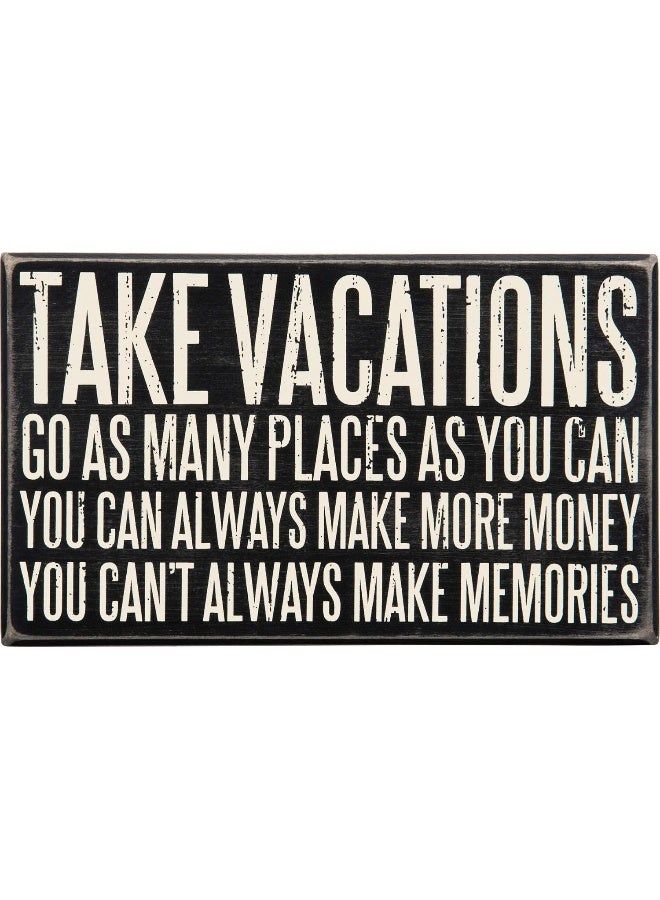 Primitives by Kathy  27340 Classic Box Sign 10 x 6Inches Take Vacations - Image 1