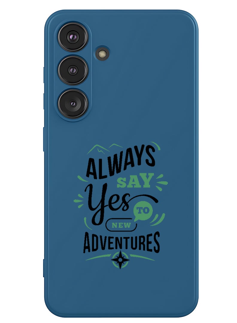 Theodor Protective Slim Fit Case Liquid Silicone Cover with Full Body Protection Anti-Scratch Shockproof Case For Samsung Galaxy S25 (Blue) - always say yes to - Image 1