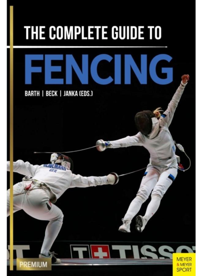 Complete Guide to Fencing 