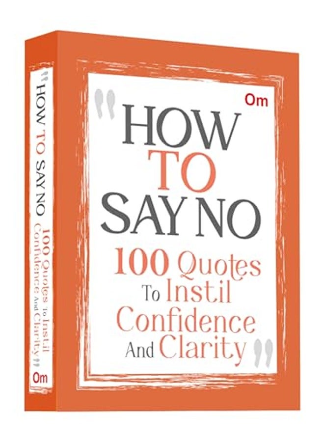 How To Say No: 100 Quotes To Instil Confidence And Clarity