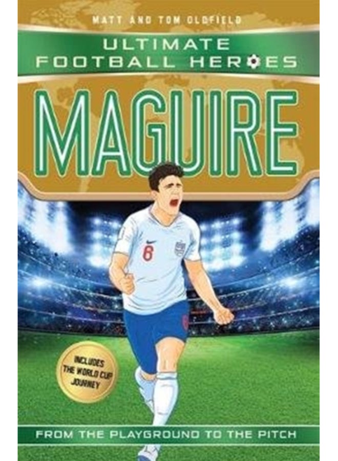 Maguire (Ultimate Football Heroes - International Edition) - includes the World Cup Journey! : Collect them all!