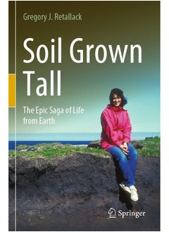 Soil Grown Tall: The Epic Saga of Life from Earth 