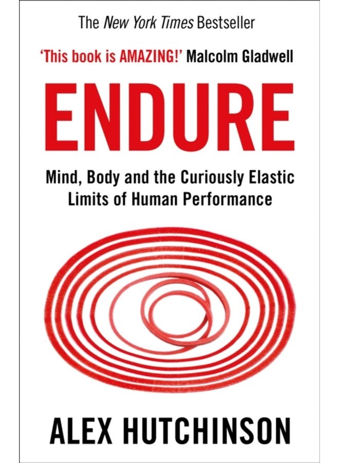 Endure Mind Body and the Curiously Elastic Limits of Human Performance - Paperback