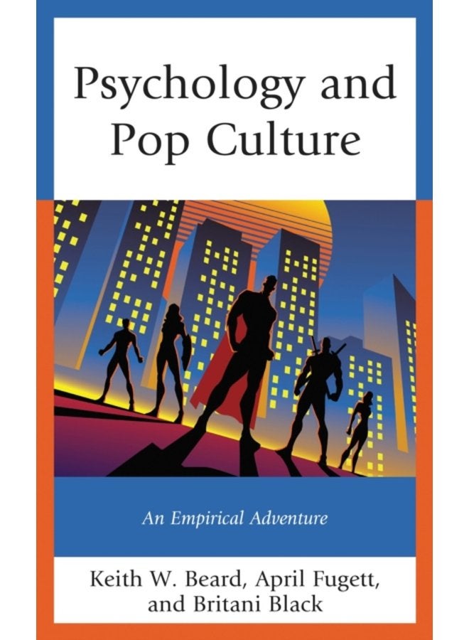 Psychology and Pop Culture An Empirical Adventure - Hardback