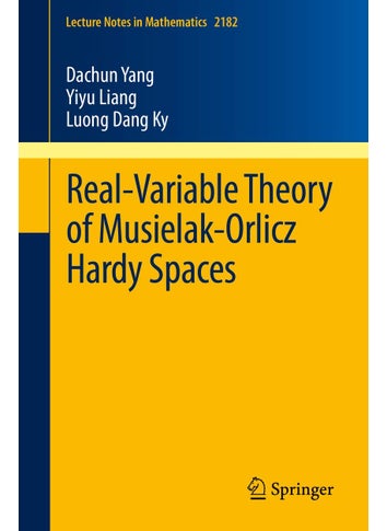Real-Variable Theory of Musielak-Orlicz Hardy Spaces - pzsku/Z351FB11D6591C8239A2AZ/45/1749025516/f8ab0d5d-c8c0-4afe-a22a-2ded77400cb7