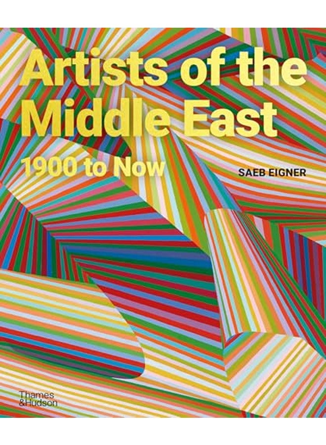 Artists of the Middle East: 1900 to Now
