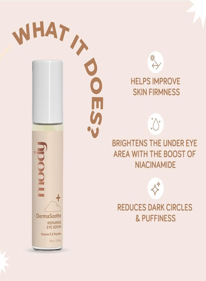 Moody DermaSoothe Ceramide & Vitamin E Repairing Under Eye Roll on Serum | Brightening & Repairing Under Eye Cream | With Vitamin E for Dark Circles, Puffiness & Fine Lines | 10 ml - Image 1