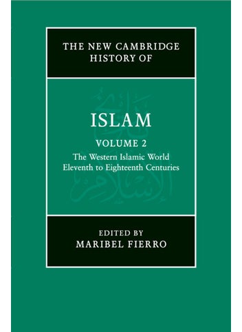 The New Cambridge History of Islam: Volume 2, The Western Islamic World, Eleventh to Eighteenth Centuries - pzsku/Z3522B60B0F10A7A728ACZ/45/_/1732717595/d73c7087-e9ce-4758-a439-a86a68245058
