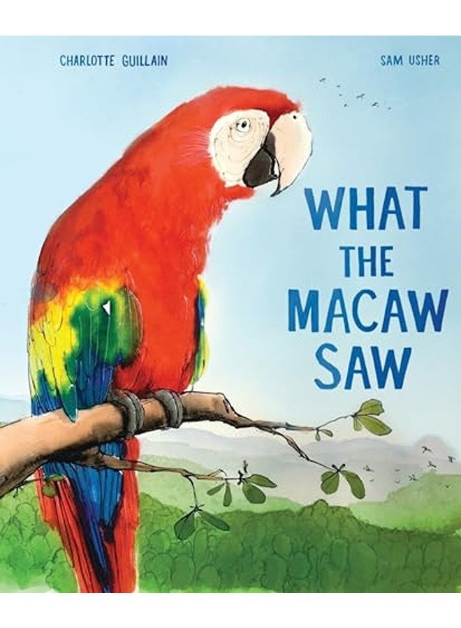 What The Macaw Saw