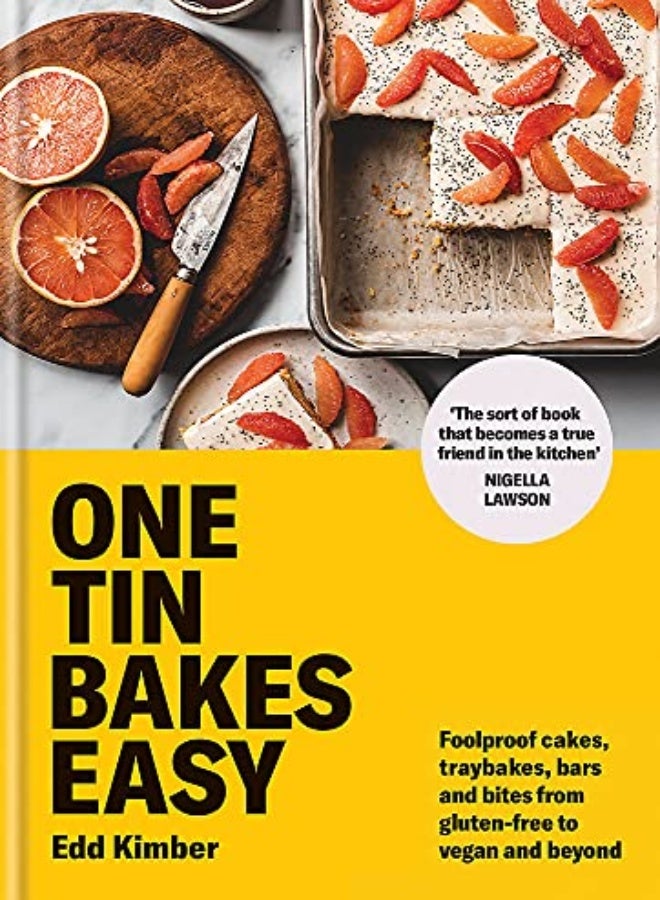 One Tin Bakes Easy: Foolproof cakes, traybakes, bars and bites from gluten-free to vegan and beyond