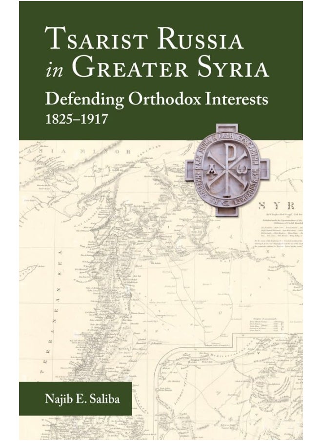 null - Tsarist Russia in Greater Syria: Defending Orthodox Interests, 1825 - 1917 - Image 1
