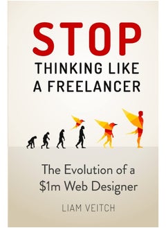 Stop Thinking Like a Freelancer: The Evolution of a $1m Web Designer