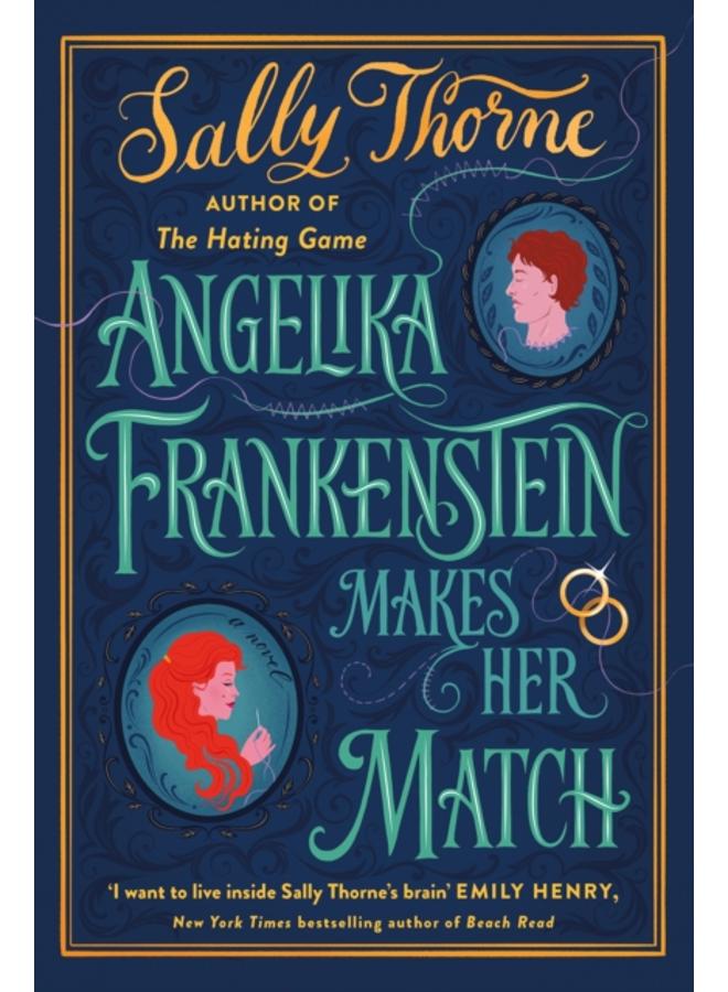Angelika Frankenstein Makes Her Match : the brand new novel by the bestselling author of The Hating Game 