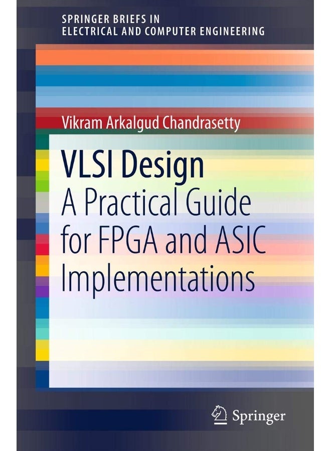 VLSI Design: A Practical Guide for FPGA and ASIC Implementations