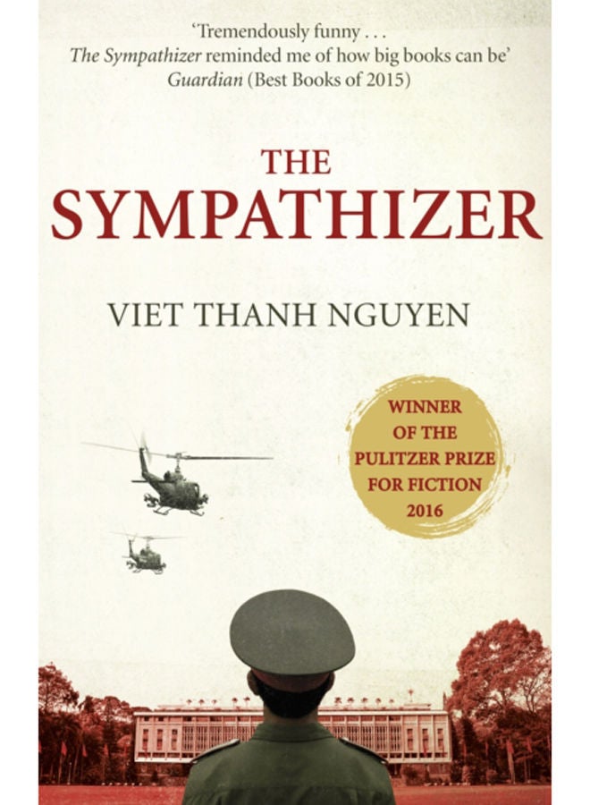 The Sympathizer : Winner of the Pulitzer Prize for Fiction 