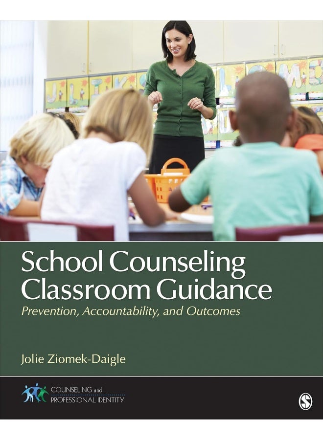 School Counseling Classroom Guidance: Prevention, Accountability, and Outcomes 