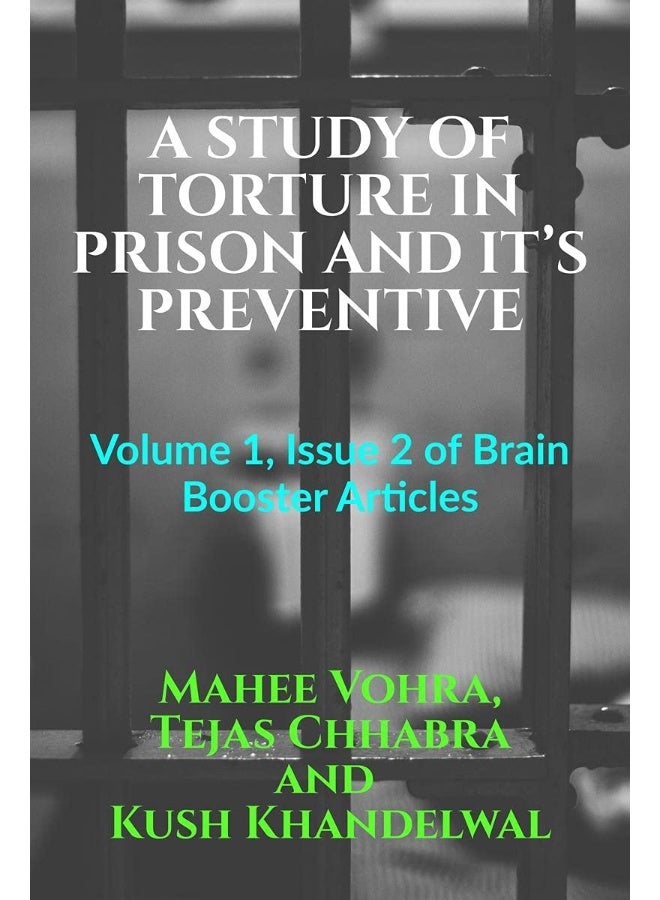 A STUDY OF TORTURE IN PRISON AND IT’S PREVENTIVE : Volume 1, Issue 2 of Brain Booster Articles  - Image 2