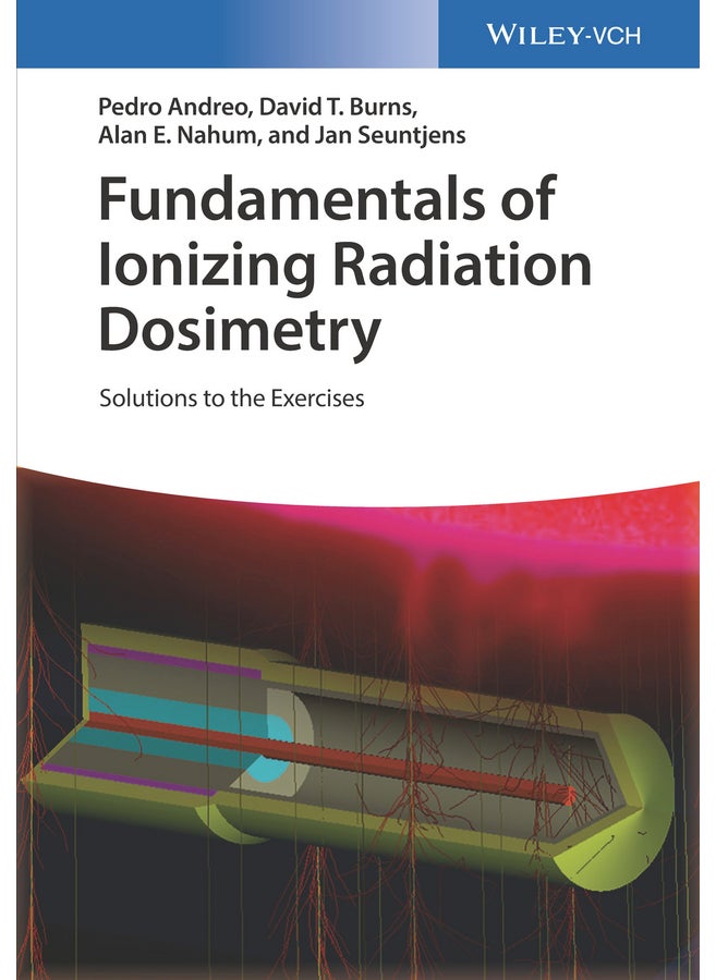 Fundamentals of Ionizing Radiation Dosimetry 