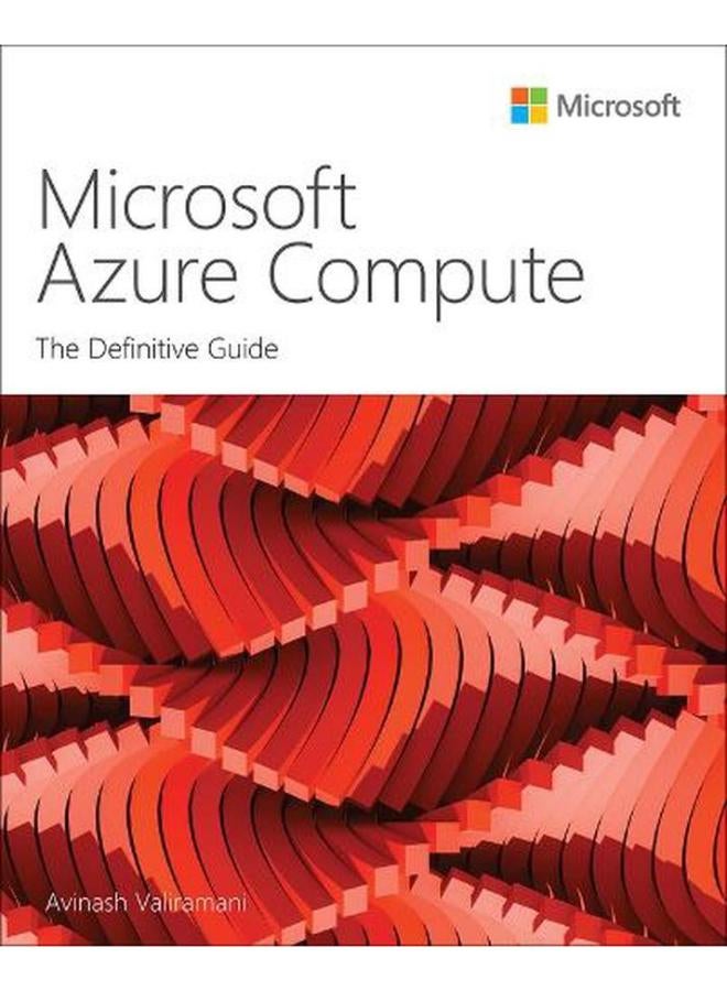 Microsoft Azure Compute  The Definitive Guide  IT Best Practices - Microsoft Press   Ed   1 