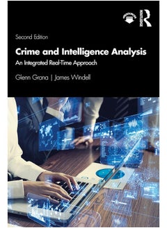 Routledge Crime and Intelligence Analysis: An Integrated Real-Time Approach