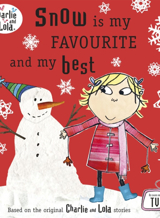 Charlie and Lola: Snow is my Favourite and my Best