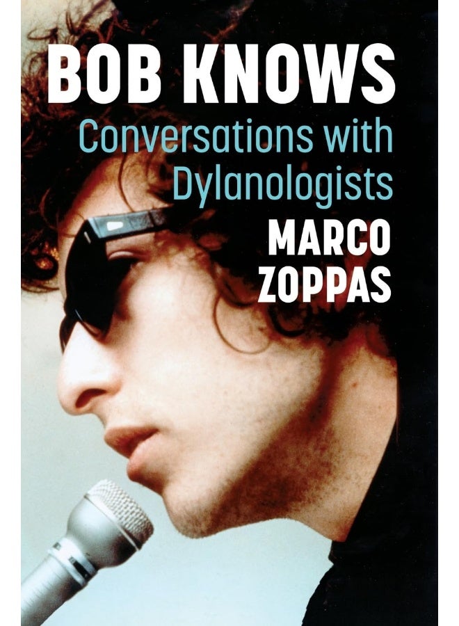 Bob Knows: Conversations with Dylanologists - Image 1