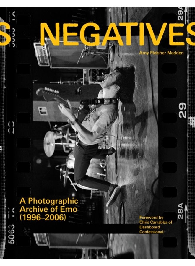 Negatives A Photographic Archive of Emo 1996 2006 - Hardback
