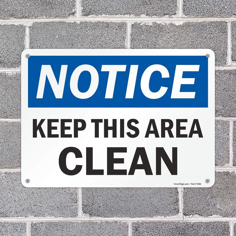SmartSign-U9-1804-NA "Notice - Keep This Area Clean" Sign | 10" x 14" Aluminum, Black/Blue on White - Image 3