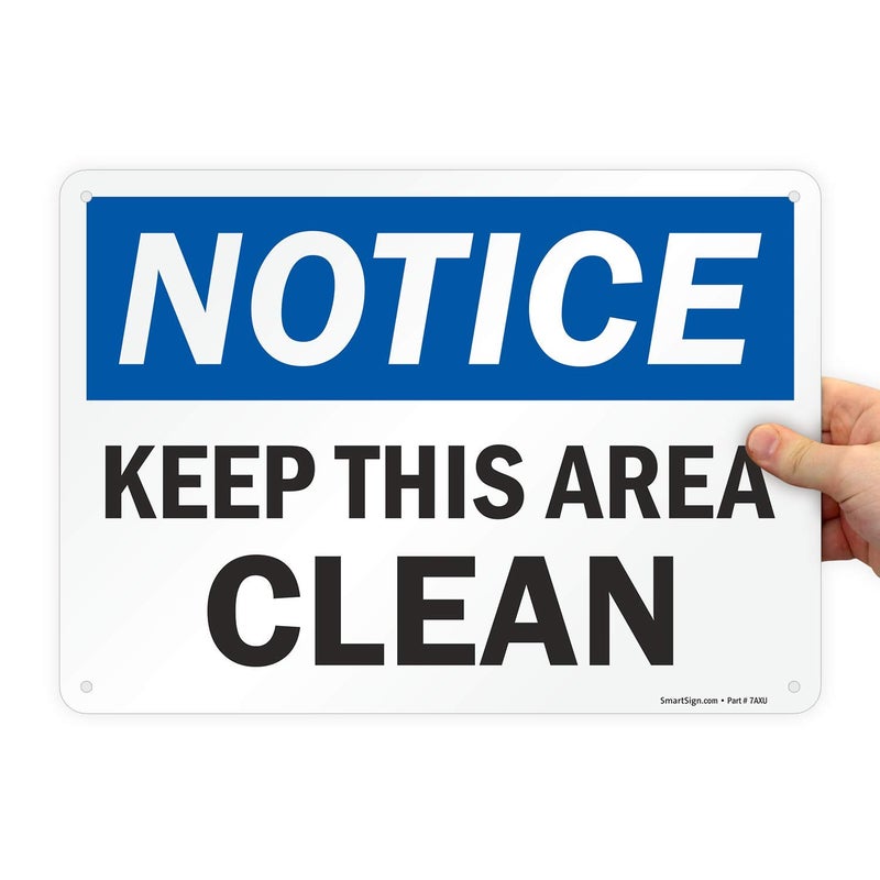 SmartSign-U9-1804-NA "Notice - Keep This Area Clean" Sign | 10" x 14" Aluminum, Black/Blue on White - Image 1