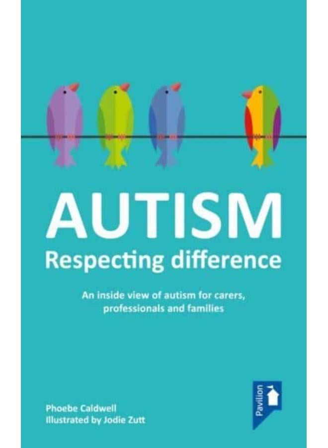 AUTISM: RESPECTING DIFFERENCE