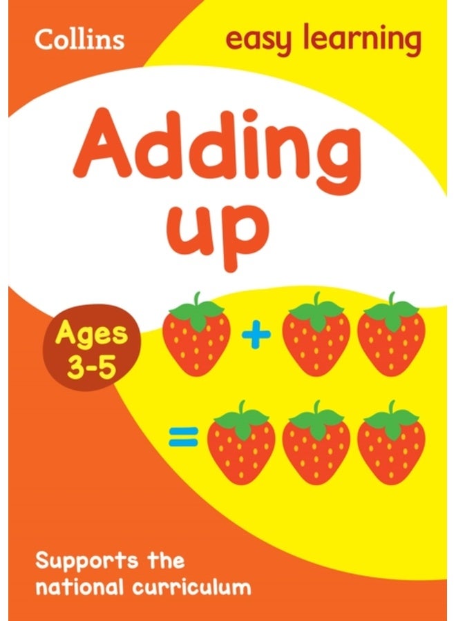 Adding Up Ages 3-5 : Ideal for Home Learning