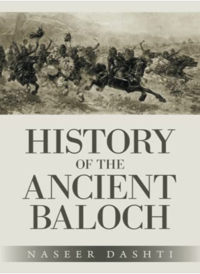 History Of The Ancient Baloch by Dashti, Naseer Paperback 
