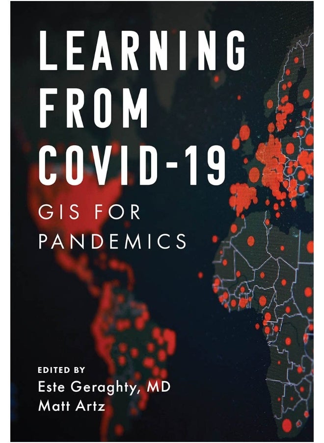 Learning from COVID-19: GIS for Pandemics 