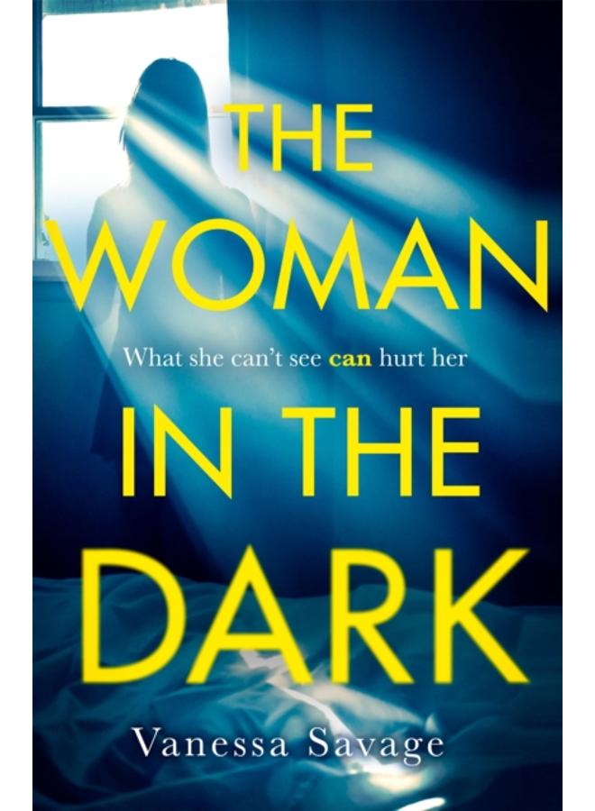 The Woman in the Dark : A haunting, addictive thriller that you won't be able to put down 