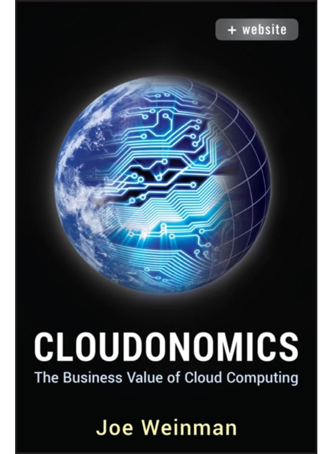 Cloudonomics, + Website : The Business Value of Cloud Computing 