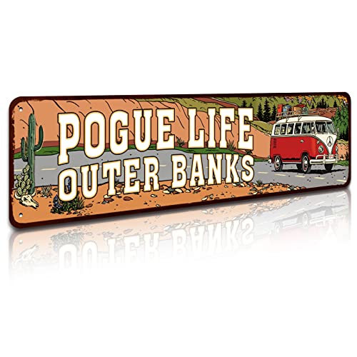 SOYAVE Outer Banks Pogue Life - Outer Tin Sign - Funny Home Decor, Metal Novelty Sign, Man Cave Street Signs, Unique Idea, Pub Bar Wall Decor - 4x16 inches - Image 1