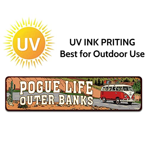 SOYAVE Outer Banks Pogue Life - Outer Tin Sign - Funny Home Decor, Metal Novelty Sign, Man Cave Street Signs, Unique Idea, Pub Bar Wall Decor - 4x16 inches - Image 4